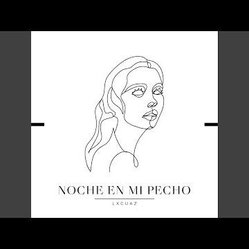 Noche En Mi Pecho
