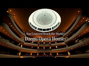 Discover Daegu Opera House