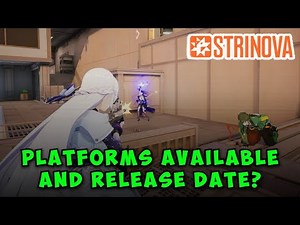 Strinova: Platforms & Release Date