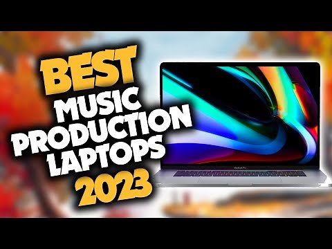 Best Laptop For Music Production in 2023 (Top 5 Picks For Any Budget)