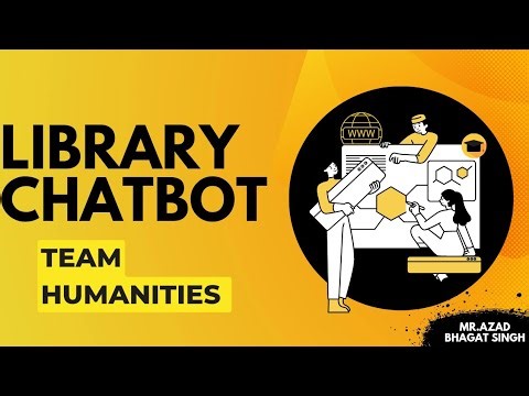 AI Library Chatbot created by team Humanities (class 12 th)