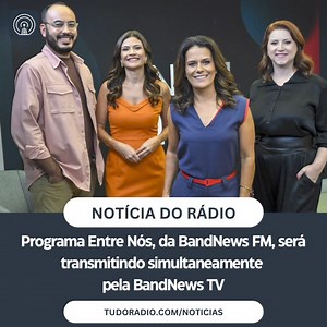1.6K views · 14 reactions | Programa Entre Nós, da BandNews FM, será...