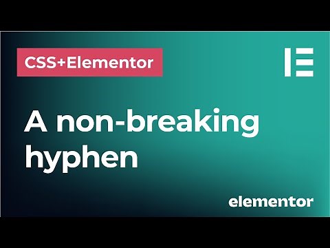 Create a non-breaking hyphen in CSS and Elementor | Prevent line break after a hyphen
