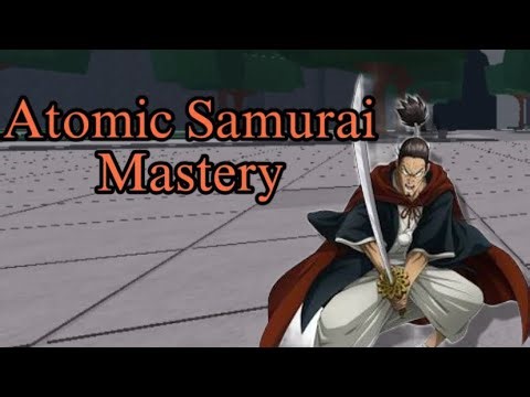 TSB Atomic Samurai Mastery (Custom Moveset)