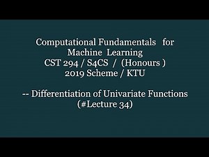 #34 #CST294 #Differentiation of Univariate Functions #S4CS #HONOURS #KTU #2019 scheme