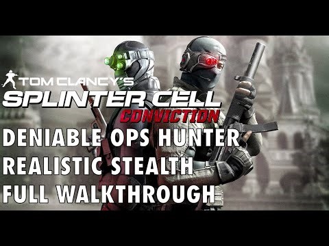 Splinter Cell - Conviction | Deniable Ops Hunter - Realistic/Stealth FULL WALKTHROUGH 4K 60FPS