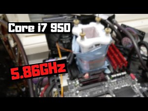 I Overclocked Intel Core i7 950 to 5.86GHz+ - 3 New Record Scores