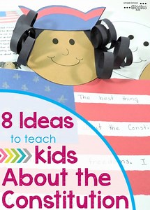 Eight Ideas for Teaching Kids About the Constitution - Grade School Giggles