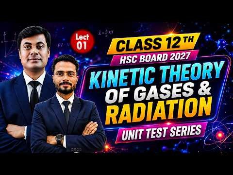 KTG & RADIATION LECT-01 | CLASS 12 PHYSICS | MHT-CET + HSC BOARD 2027 | MUKESH SIR#hsc