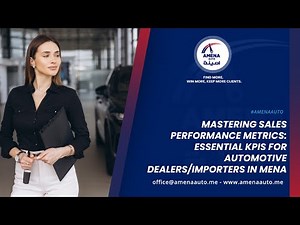 Mastering Sales Performance Metrics | Key KPIs for Automotive Dealers & Importers in MENA