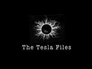 The Tesla Files Project Video