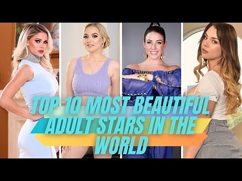 Top 10 Most Beautiful Adult Stars In The World || Love Stars