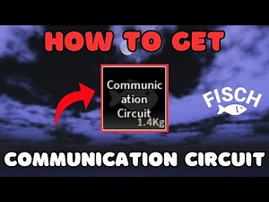 How to Get Communication Circuit in Fisch | Roblox