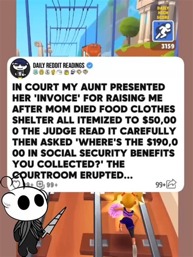 25K views · 414 reactions | In Court My Aunt Presented Her 'Invoice' For Raising Me After Mom Died Food Clothes Shelter All Itemized To $50,00 O The Judge Read It Carefully Then Asked 'Where's The $190,00 Oo In Social Security Benefits You Collected?' The Courtroom Erupted...#reddit #redditstories #storytime #redditreadings #askreddit | Yeti45 | Facebook