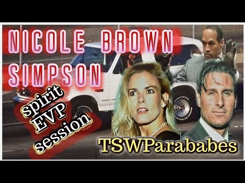 NICOLE BROWN SIMPSON EVP GHOST BOX SPIRIT EVP SESSION BURIAL SITE