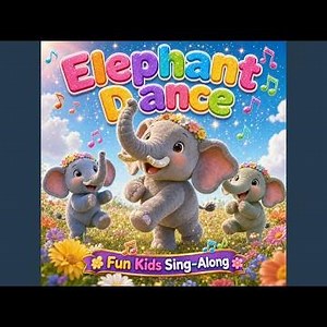 Elephant Dance | Fun Nursery Rhyme for Kids | Toddler Sing Along