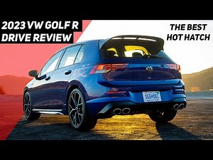 2023 Volkswagen Golf R Review: The Ultimate Luxury Hot Hatch