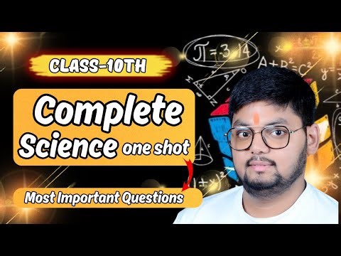 Class 10 Science All Chapters | One Shot Board Exam Preparation