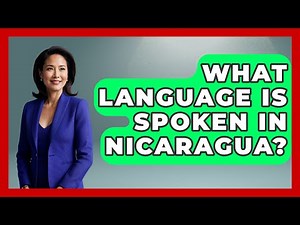 What Language Is Spoken In Nicaragua? - The Language Library