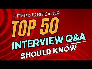 Top 50 Interview Questions & Answers for Fitter & Fabricator | Crack Your Job Interview!