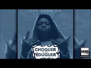 CHE GANG OG - CHOQUER POUR ÉDUQUER (2020)