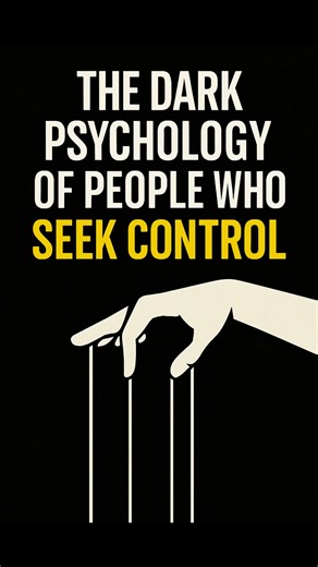 The Dark Psychology of People Who Seek Control