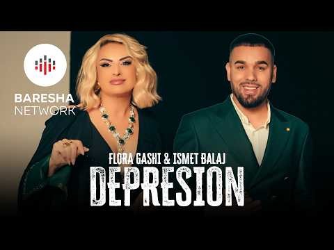 Flora Gashi x Ismet Balaj - DEPRESION (Official Music Video)