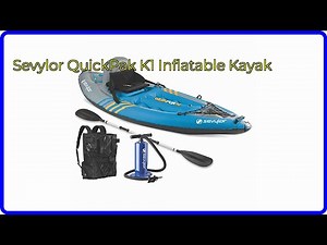 REVIEW (2025): Sevylor QuickPak K1 Inflatable Kayak. ESSENTIAL details.