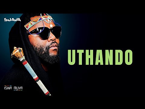 Sjava - Uthando (Official Lyrics Video)