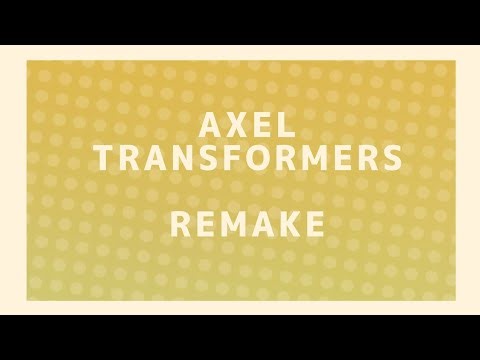 Axel Transformers | Part 16 REMAKE