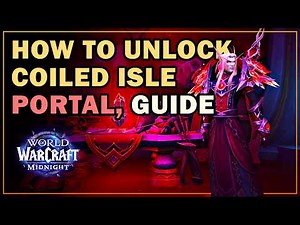 How to Unlock Portal between Coiled Isle and Silvermoon, Guide | WoW Midnight