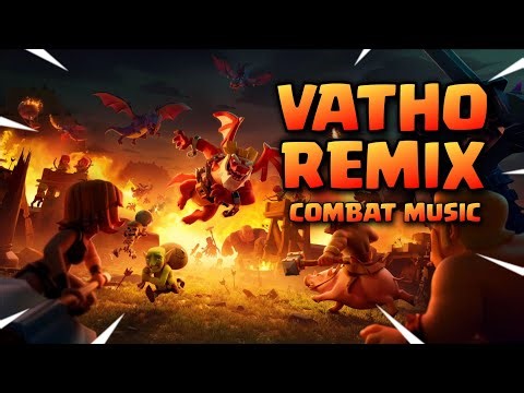 Clash of Clans Combat Music Vatho Remix 🎵