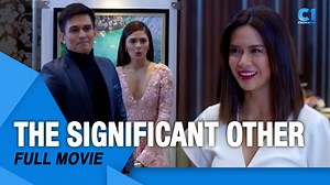 1.3M views · 8.6K reactions | ‘The Significant Other’ FULL MOVIE A rising model, her doctor-boyfriend, and the woman who unknowingly becomes the third point of their love triangle collide in a story filled with passion, pride, and painful truths. As secrets unravel and emotions explode, no one leaves unscarred. #CinemaOneFullMovie | Cinema One | Facebook