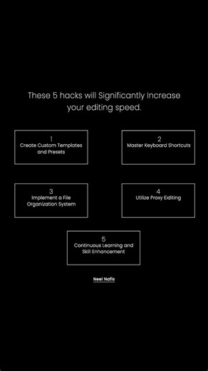 3.5K views · 415 reactions | These 5 hacks will Significantly Increase your editing speed 1. Create Custom Templates and Presets 2. Master Keyboard Shortcuts 3. Implement a File Organization System 4. Utilize Proxy Editing 5. Continuous Learning and Skill Enhancement Screenshot for details! Follow for more | Neel Nafis | Facebook