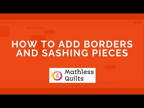How to add borders and sashing pieces in Mathless Quilts