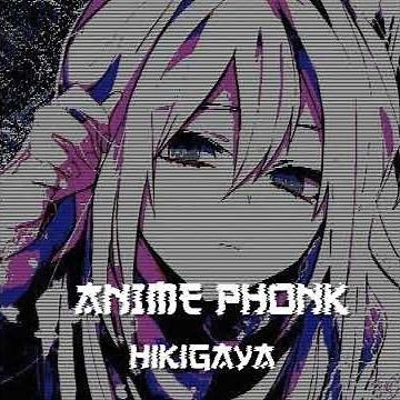 Anime Phonk × Hikigaya