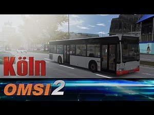 OMSI 2 #1329 [HD] - Willkommen in der Rheinmetropole! - Köln - Let's Play OMSI 2