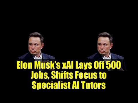 Elon Musk’s xAI Lays Off 500 Jobs, Shifts Focus to Specialist AI Tutors