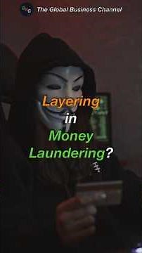 Money Laundering Layering Explained | Criminals Layering Dirty Money in the Economy