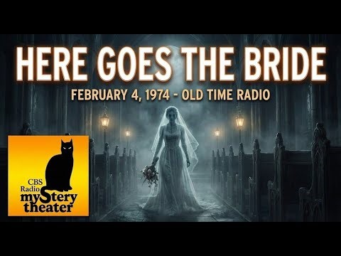 CBS Radio Mystery Theater All Night - Here Goes The Bride - Old Time Radio