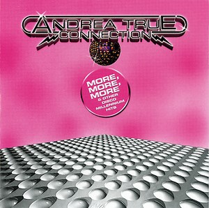 Andrea True Connection - More, More, More & Other Disco Millennium Hits