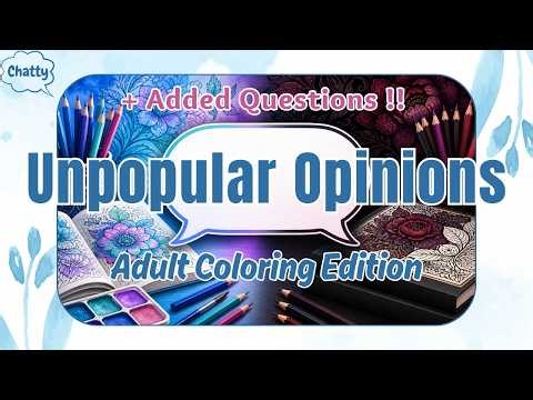 🍵 Unpopular Opinions: Coloring Edition 🍵 Controversial Takes on Adult Coloring