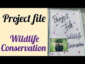 Wildlife conservation project file/geography project on wildlife conservation in India