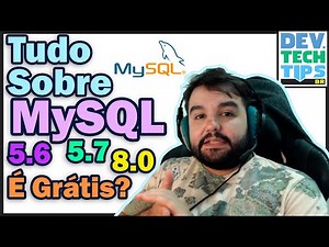 Tudo sobre o MySQL! É grátis? Versões do MySQL! Como Fazer a Instalação em Ambiente Windows ou Linux