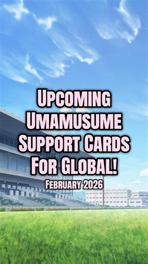 Upcoming Support Cards for Umamusume!