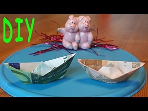SCHIFF falten - BOOT Geldschein - Geldgeschenke + Anleitung ORIGAMI