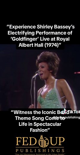 Shirley Bassey's Iconic 'Goldfinger' Performance at Royal Albert Hall (1974)