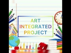 Art-Integrated Projects from classes I to X with Pairing of States/Union Territories