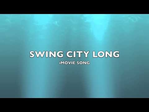 Swing City Long | iMovie Song-Music
