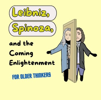 LEIBNIZ AND THE COMING ENLIGHTENMENT - BOOK/LESSON #15 Think Like a Philosopher